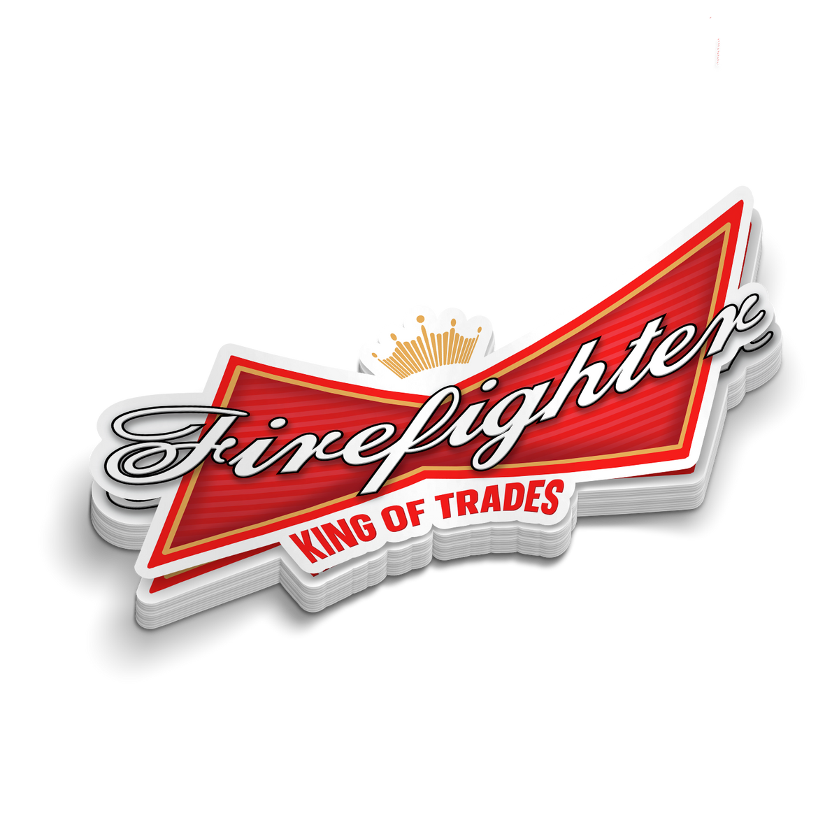 Firefighter | King Of Trades - Funny Firefighter Stickers