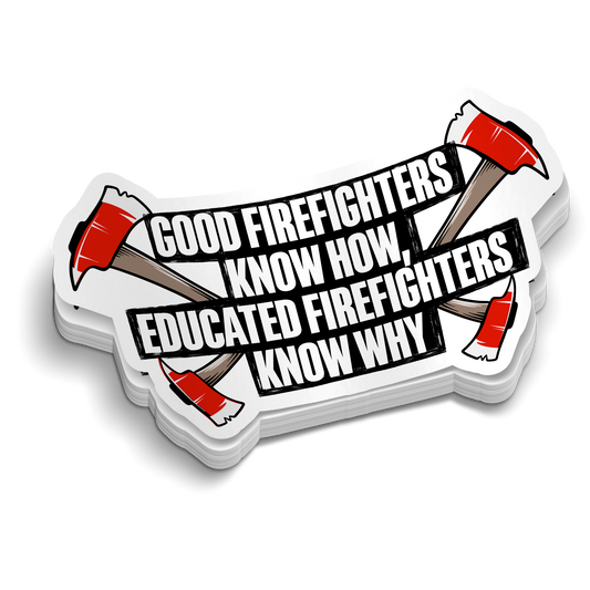 Good Firefighters - Funny Firefighting Stickers