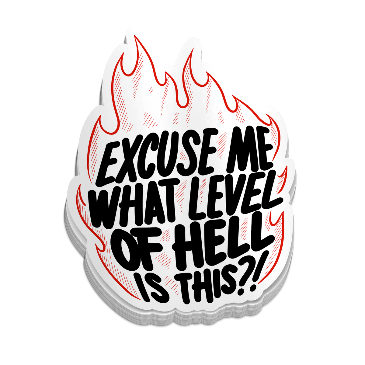 Excuse Me, What Level Of Hell - Funny Firefighter Stickers